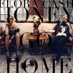 Flora Cash - Honey Go Home